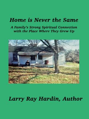 cover image of Home is Never the Same, a Family's Strong Spiritual Connection in the Place Where They Grew Up